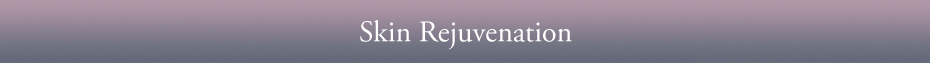 Skin Rejuvenation